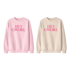 HEY GWORL™ Crewneck Sweater