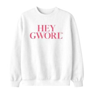 HEY GWORL™ Crewneck Sweater